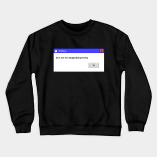 Shirt.exe Crewneck Sweatshirt